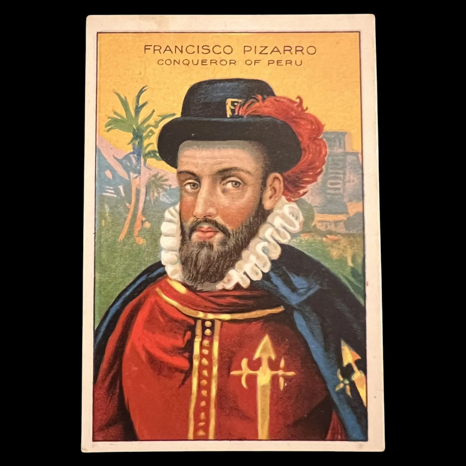 1911 Pan Handle Scrap Francisco Pizarro Men of History 2nd Series Tobacco Card