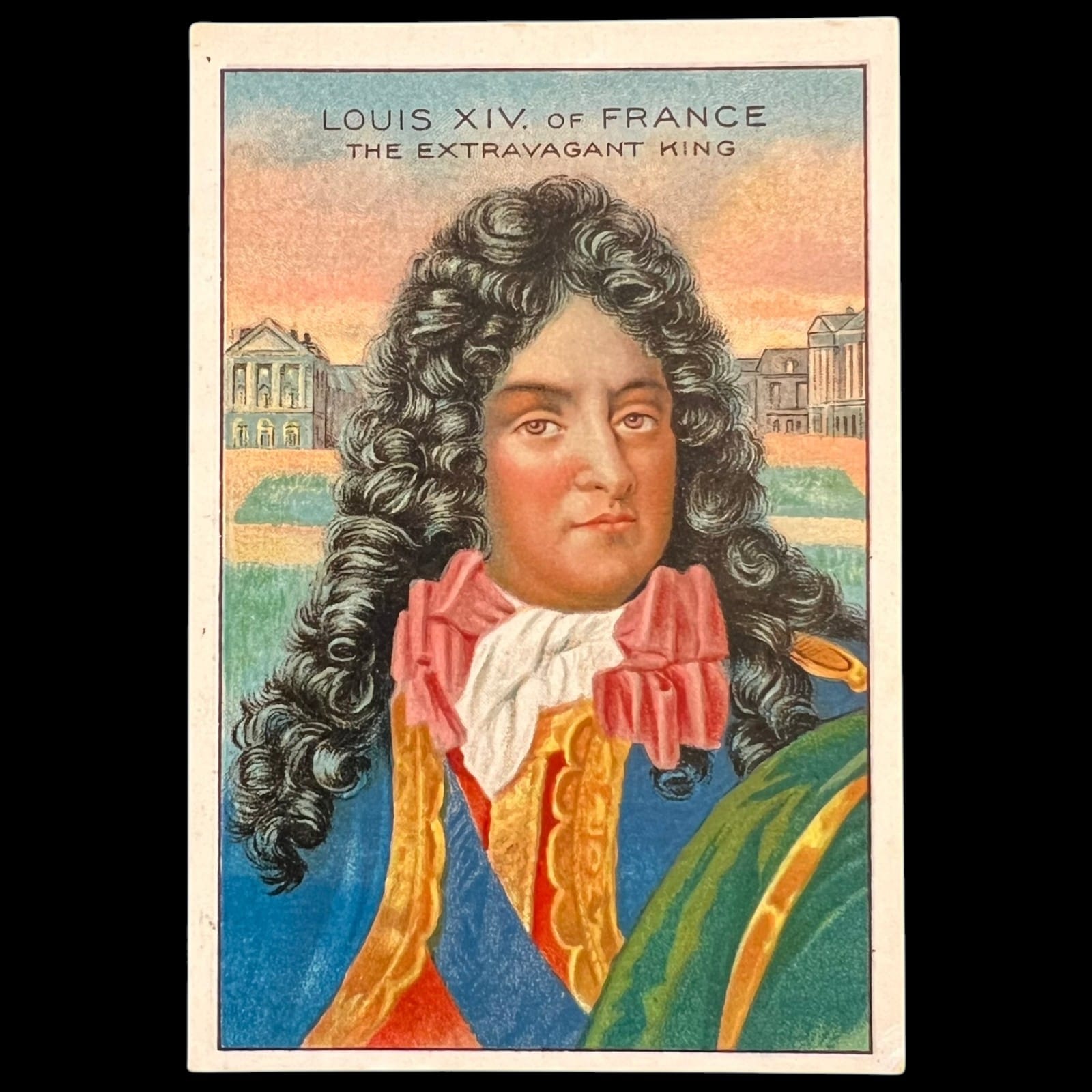 1911 Pan Handle Scrap Louis XIV France Men of History 2nd Series Tobacco Card
