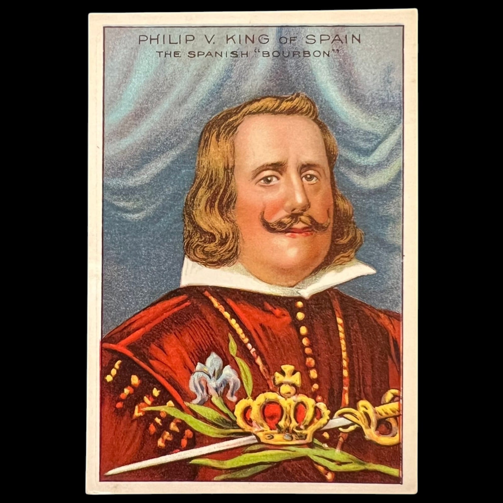 1911 Pan Handle Scrap King Philip V Spain Men of History 2nd Series Tobacco Card