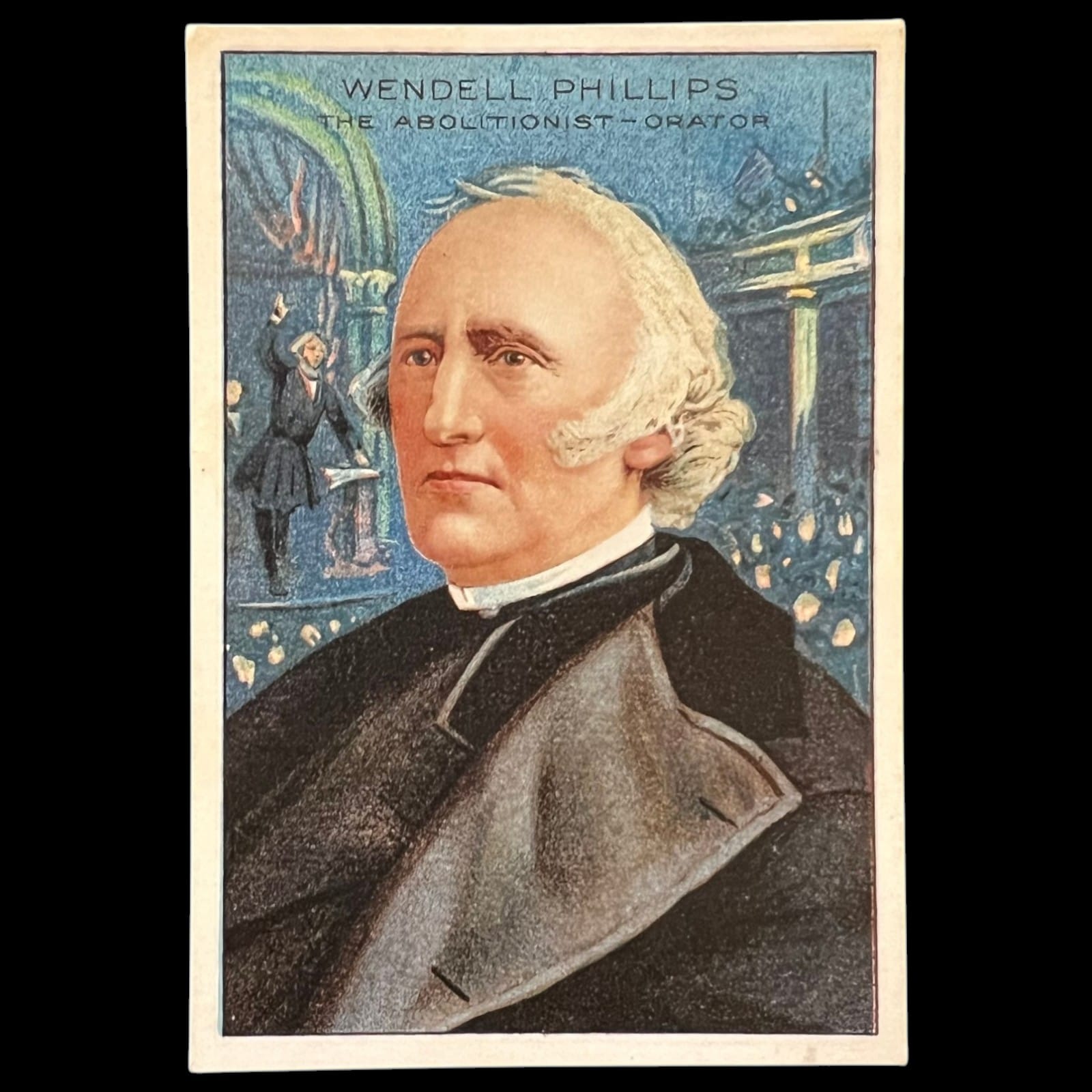 1911 Pan Handle Scrap Wendell Phillips Men of History 2nd Series Tobacco Card